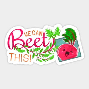 We Can Beet This! - Punny Garden Sticker